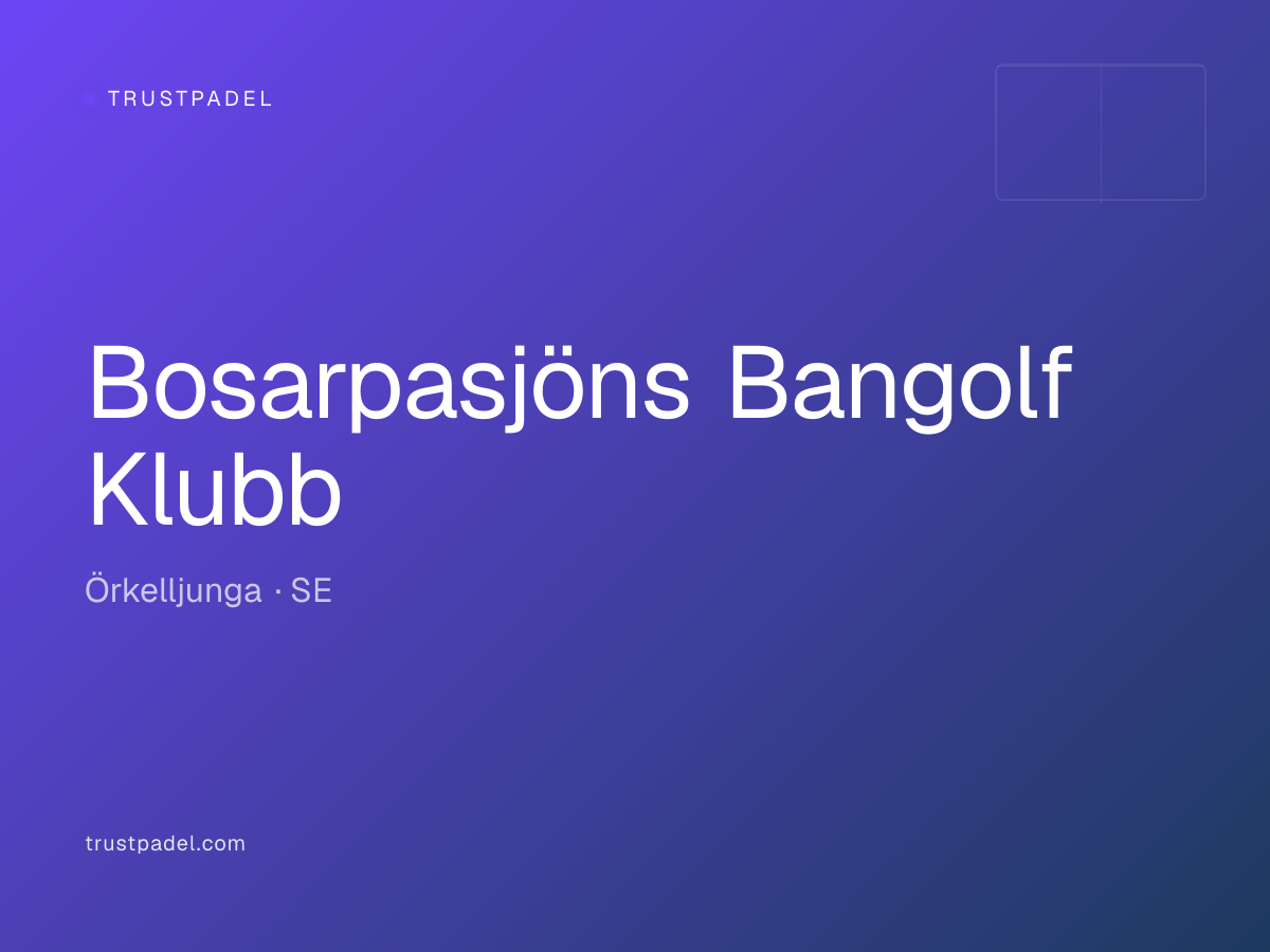 Bosarpasjöns Bangolf Klubb padel club