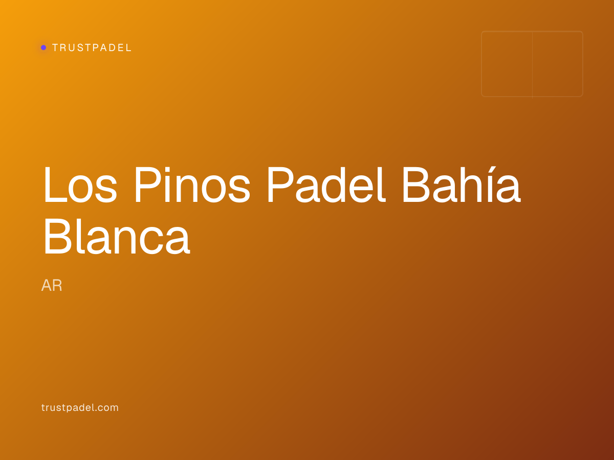 Los Pinos Padel Bahía Blanca padel club