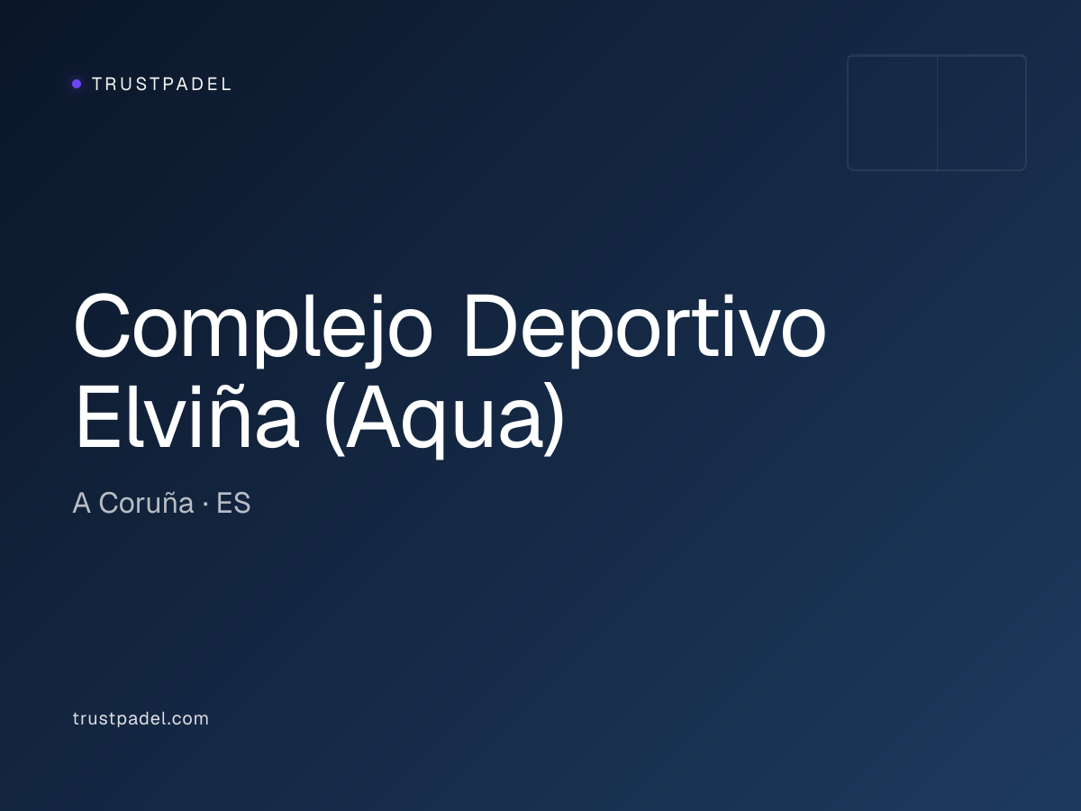 Complejo Deportivo Elviña (Aqua) padel club