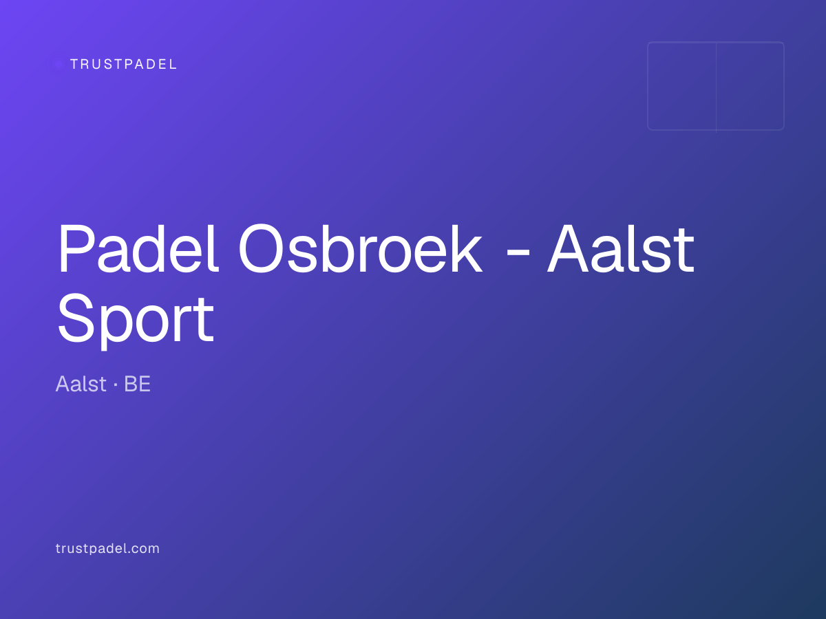 Padel Osbroek - Aalst Sport padel club