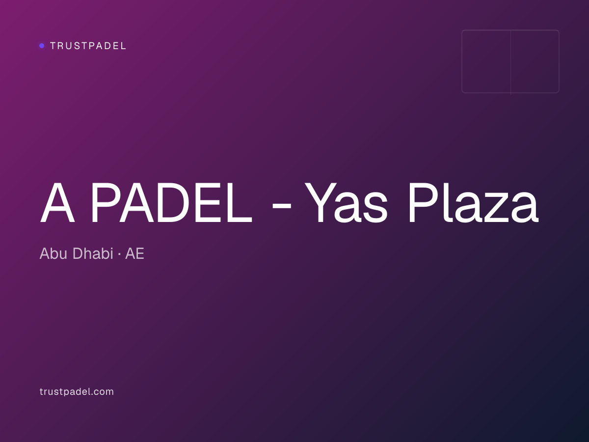A PADEL - Yas Plaza padel club