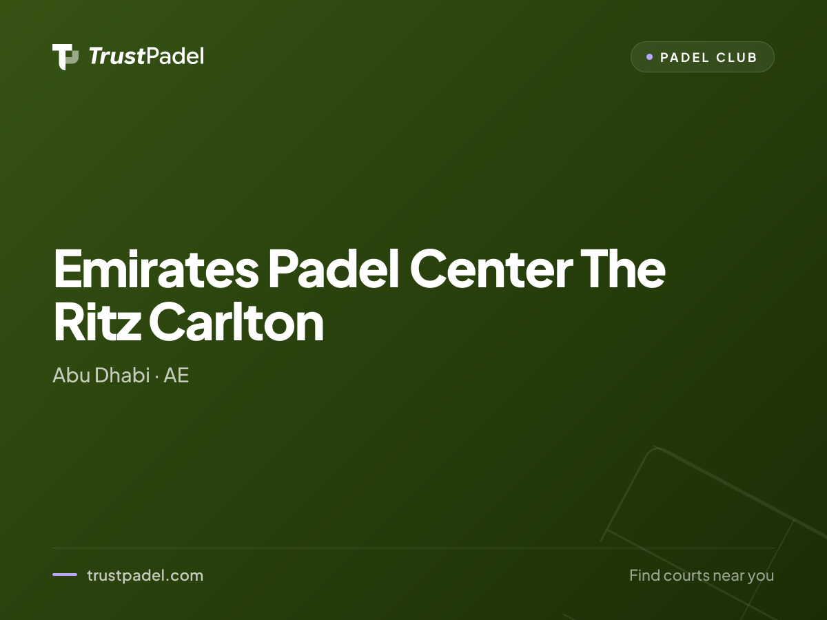 Emirates Padel Center The Ritz Carlton padel club