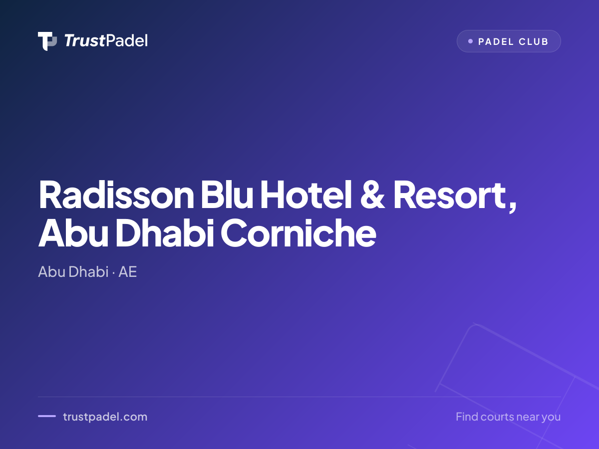 Radisson Blu Hotel & Resort, Abu Dhabi Corniche padel club