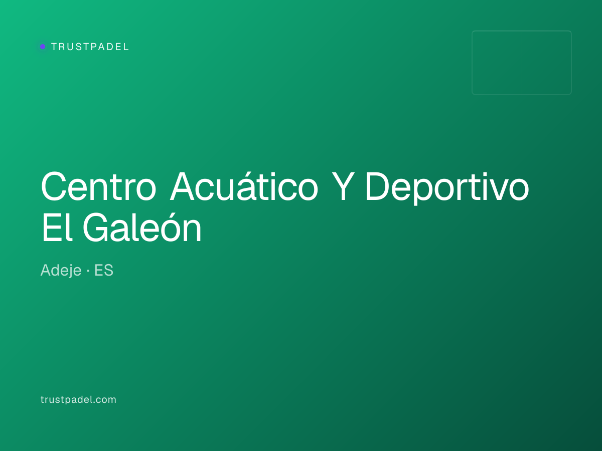 Centro Acuático Y Deportivo El Galeón padel club