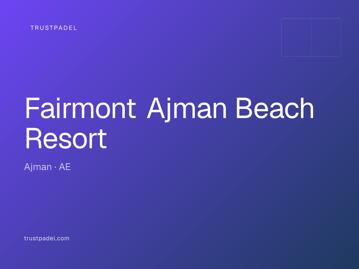 Fairmont Ajman Beach Resort padel club
