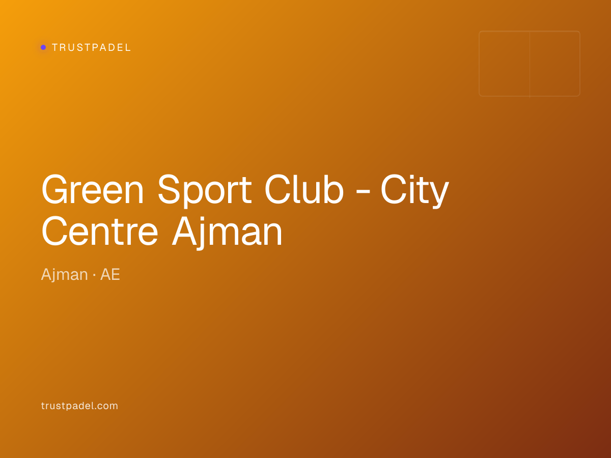 Green Sport Club - City Centre Ajman padel club