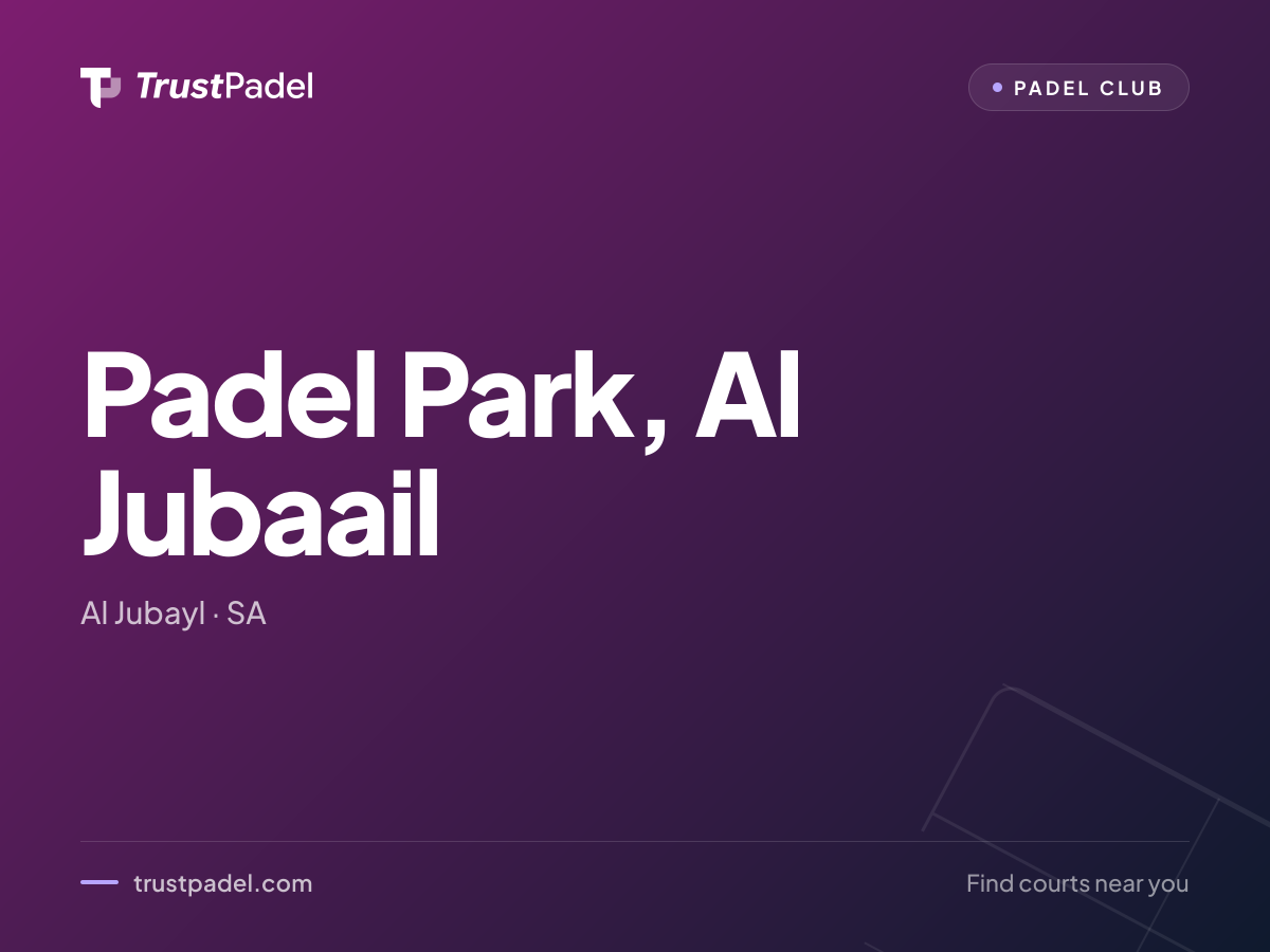 Padel Park, Al Jubaail padel club