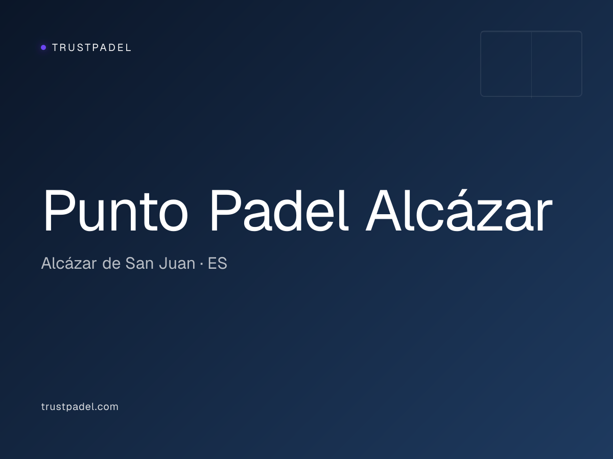 Punto Padel Alcázar padel club