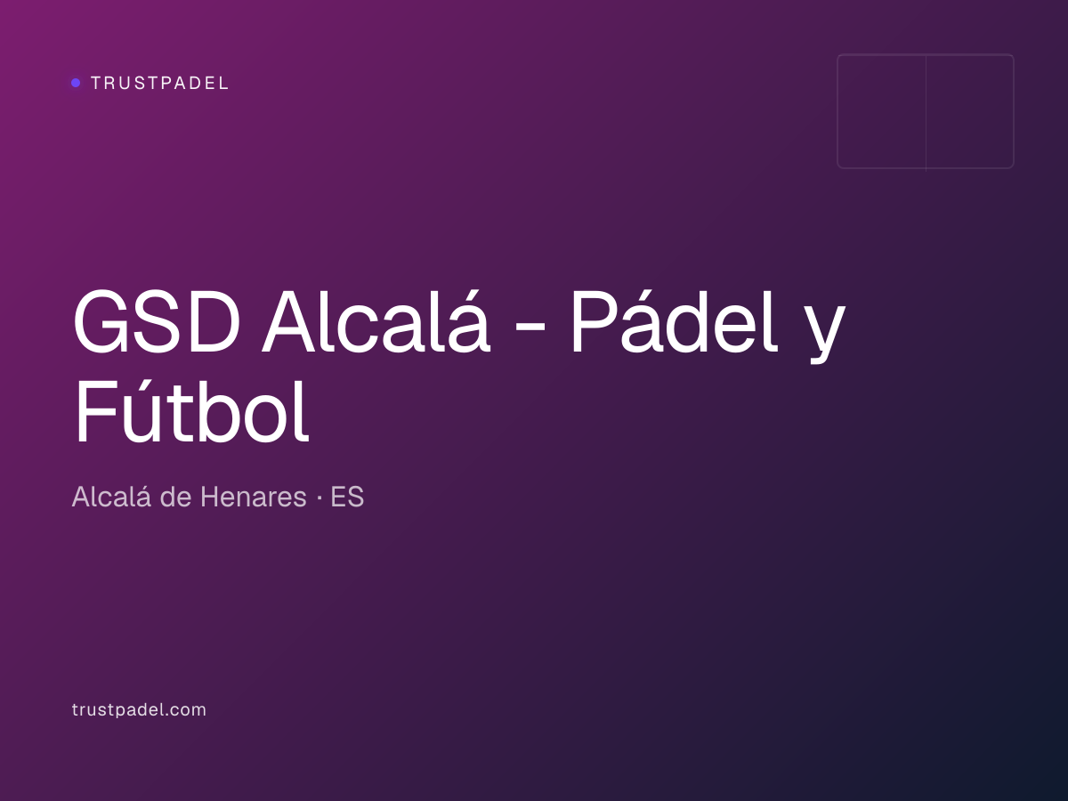 GSD Alcalá - Pádel y Fútbol padel club