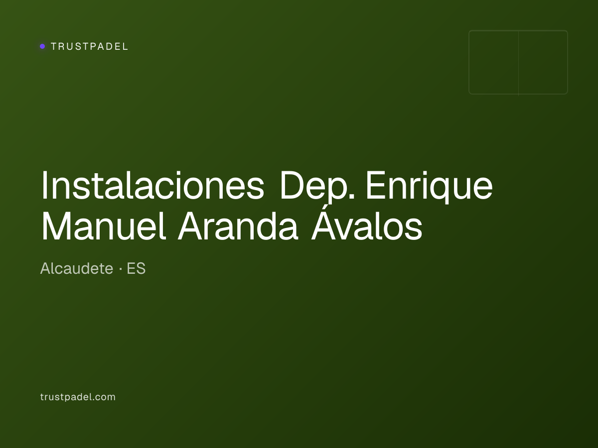 Instalaciones Dep. Enrique Manuel Aranda Ávalos padel club