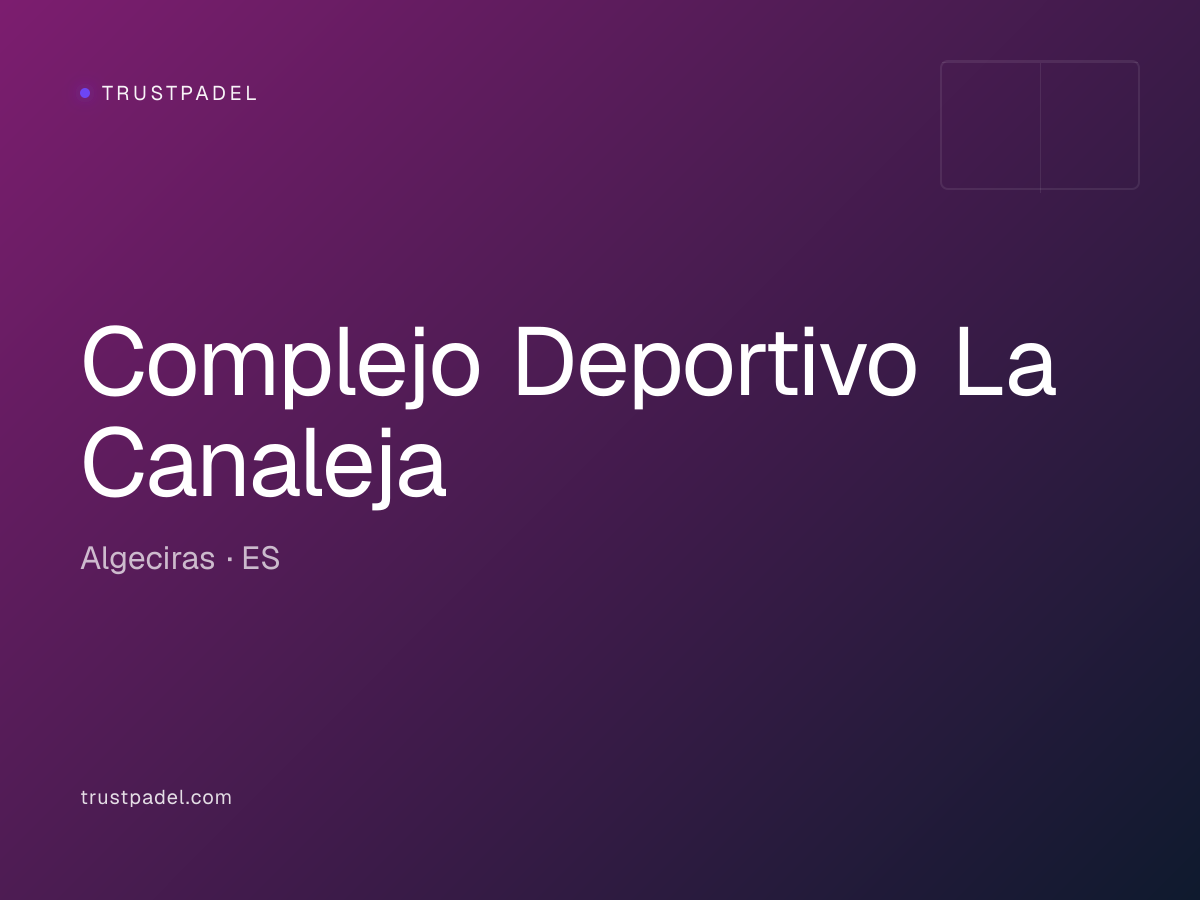 Complejo Deportivo La Canaleja padel club