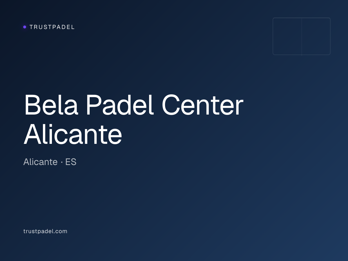 Bela Padel Center Alicante padel club