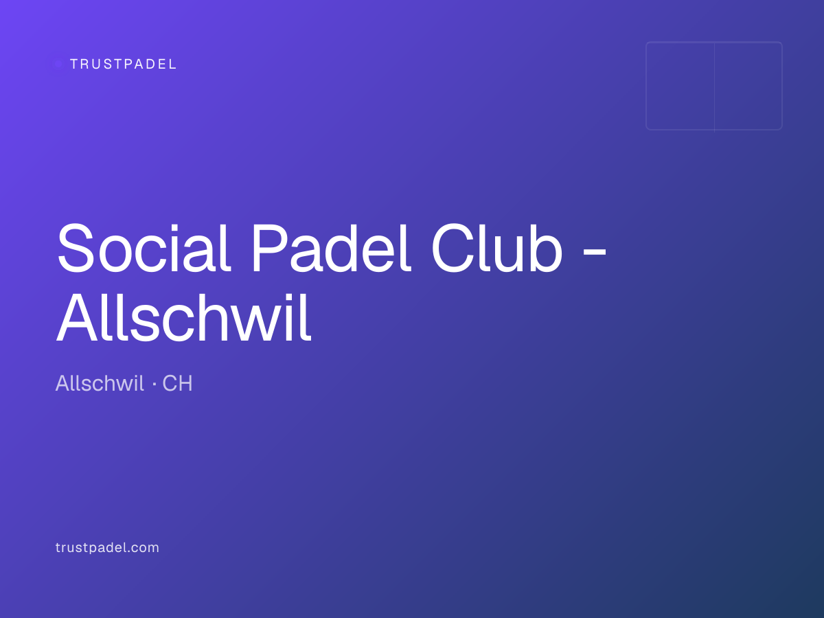 Social Padel Club - Allschwil padel club