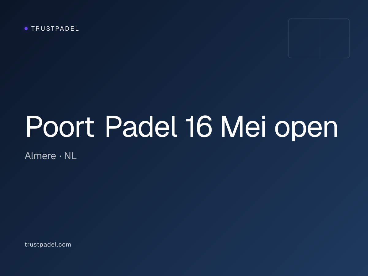 Poort Padel 16 Mei open padel club