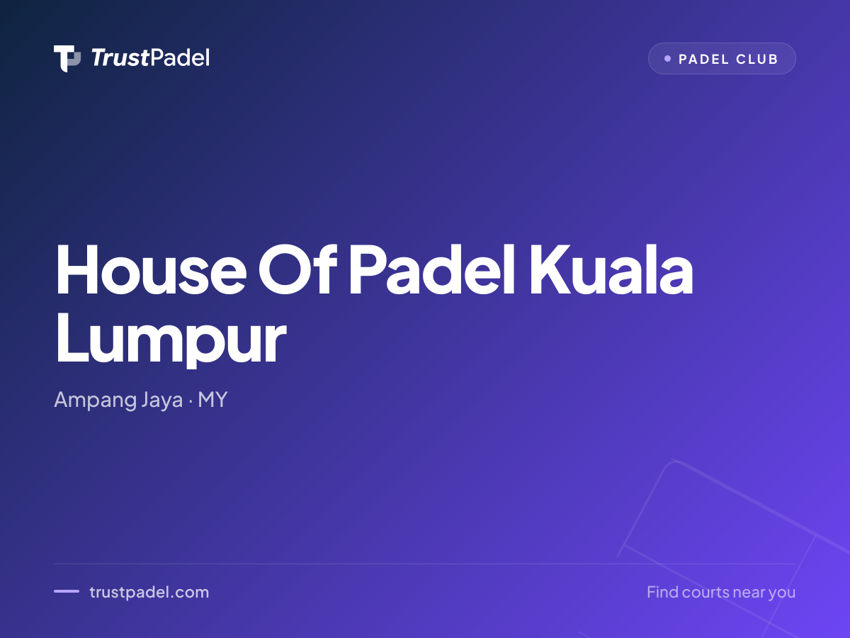 House Of Padel Kuala Lumpur padel club