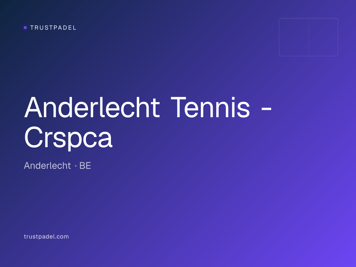 Anderlecht Tennis - Crspca padel club