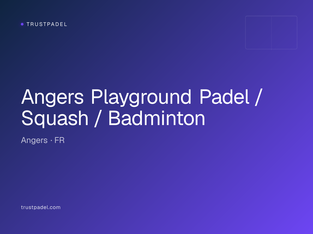 Angers Playground Padel / Squash / Badminton padel club
