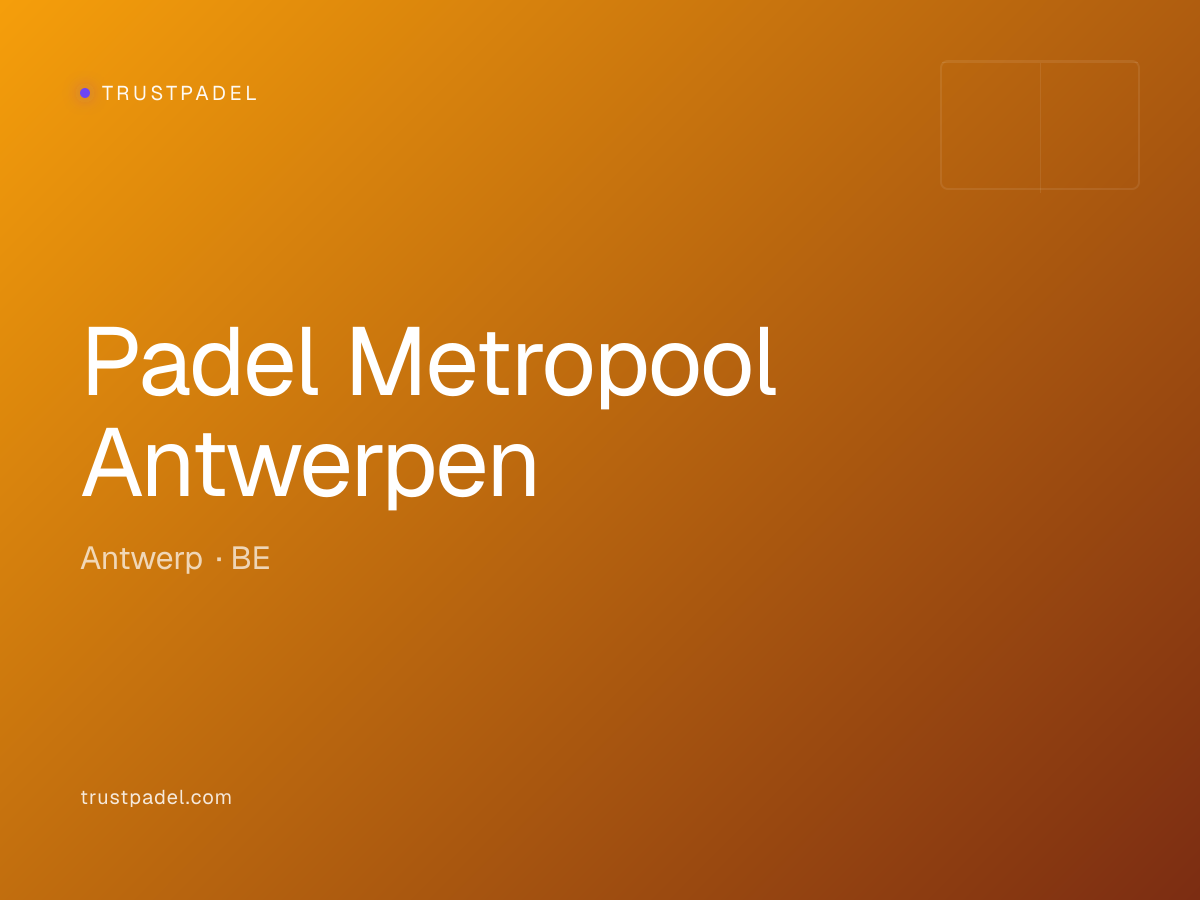 Padel Metropool Antwerpen padel club