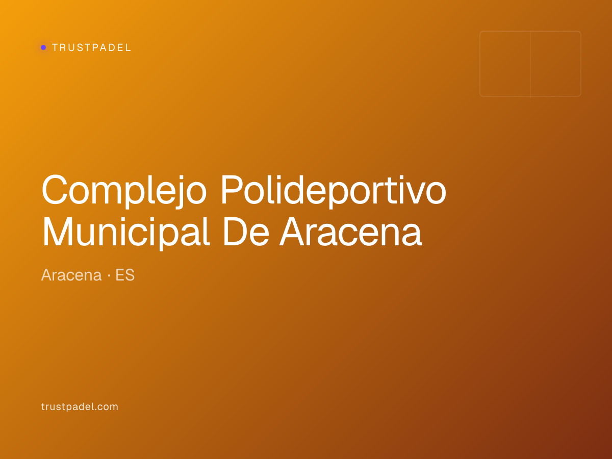 Complejo Polideportivo Municipal De Aracena padel club