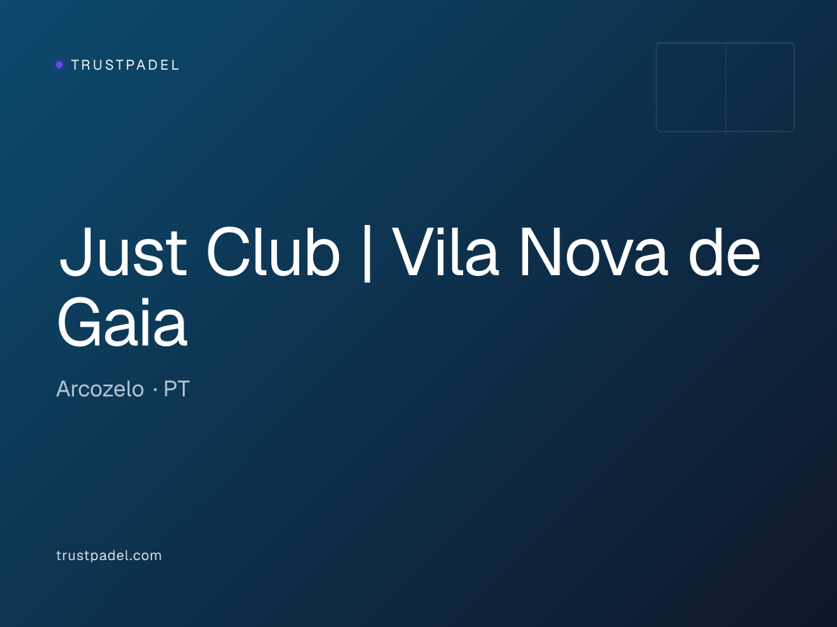 Just Club | Vila Nova de Gaia padel club
