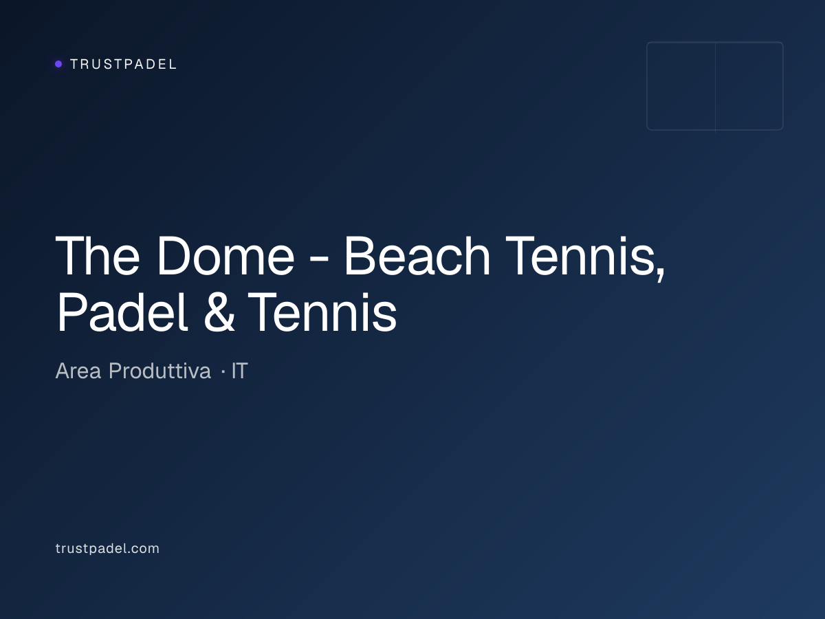 The Dome - Beach Tennis, Padel & Tennis padel club