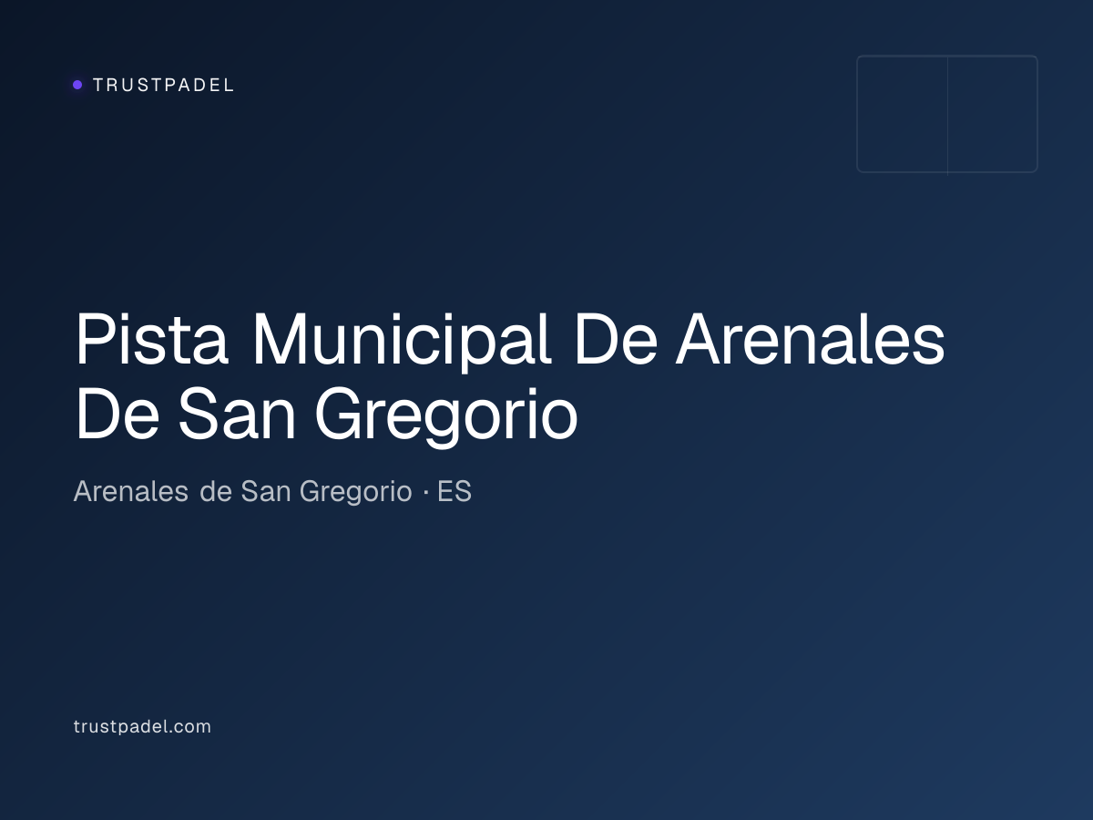 Pista Municipal De Arenales De San Gregorio padel club