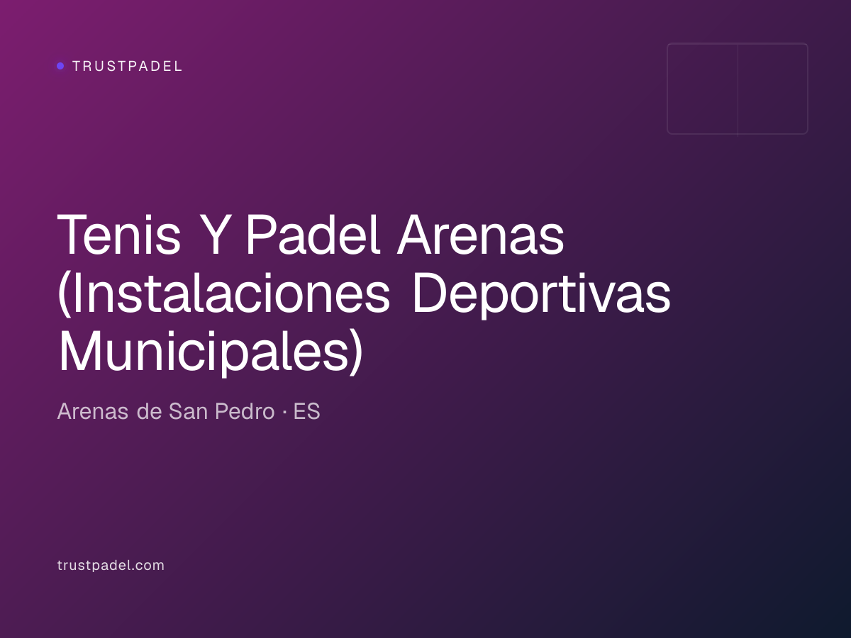 Tenis Y Padel Arenas (Instalaciones Deportivas Municipales) padel club