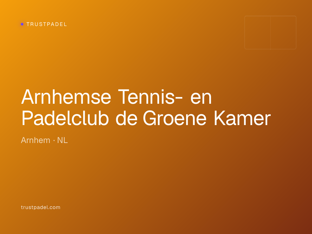 Arnhemse Tennis- en Padelclub de Groene Kamer padel club