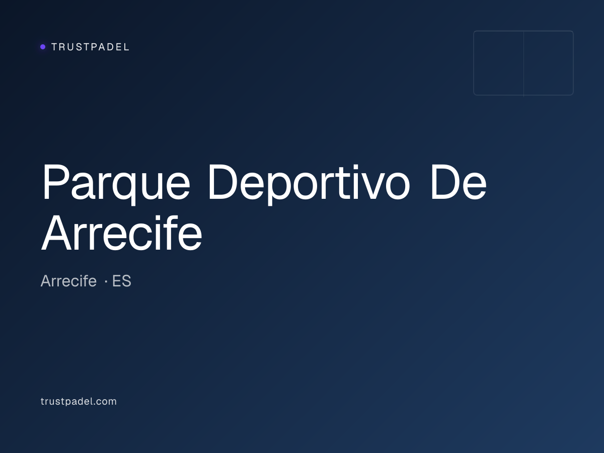 Parque Deportivo De Arrecife padel club