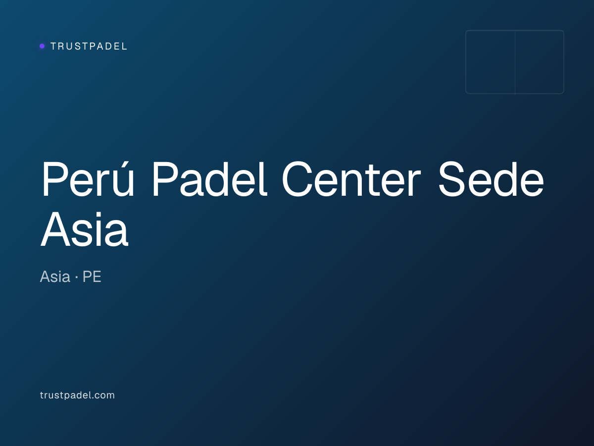 Perú Padel Center Sede Asia padel club