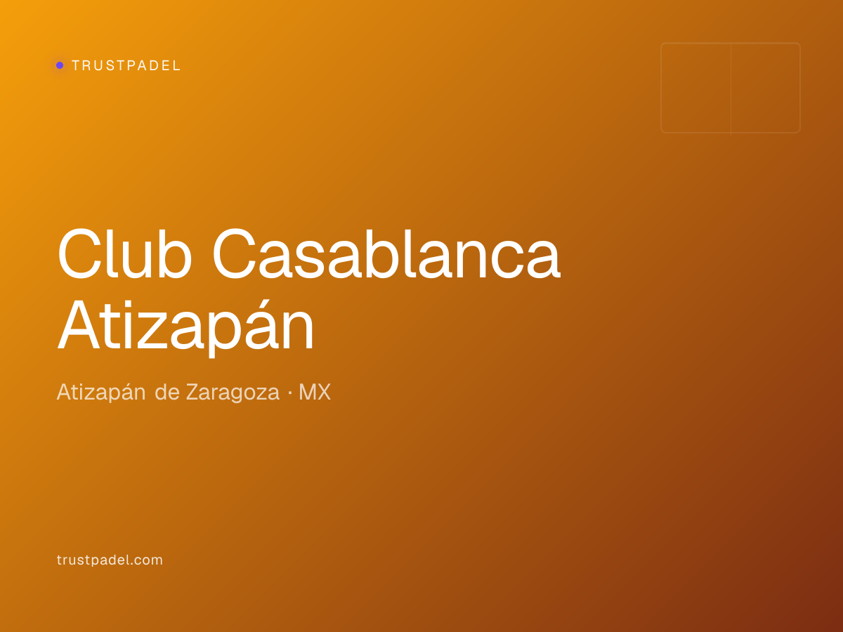 Club Casablanca Atizapán padel club