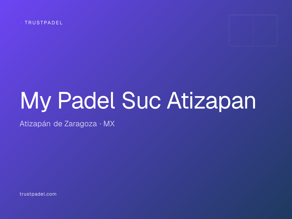 My Padel Suc Atizapan padel club