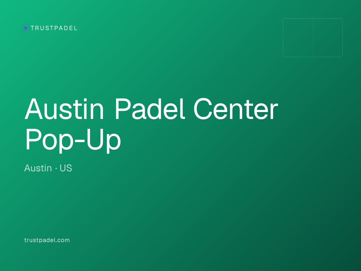 Austin Padel Center Pop-Up padel club