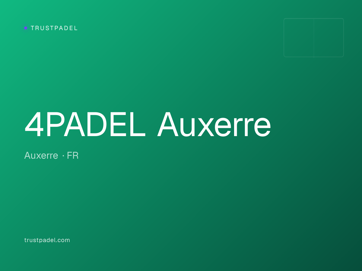4PADEL Auxerre padel club
