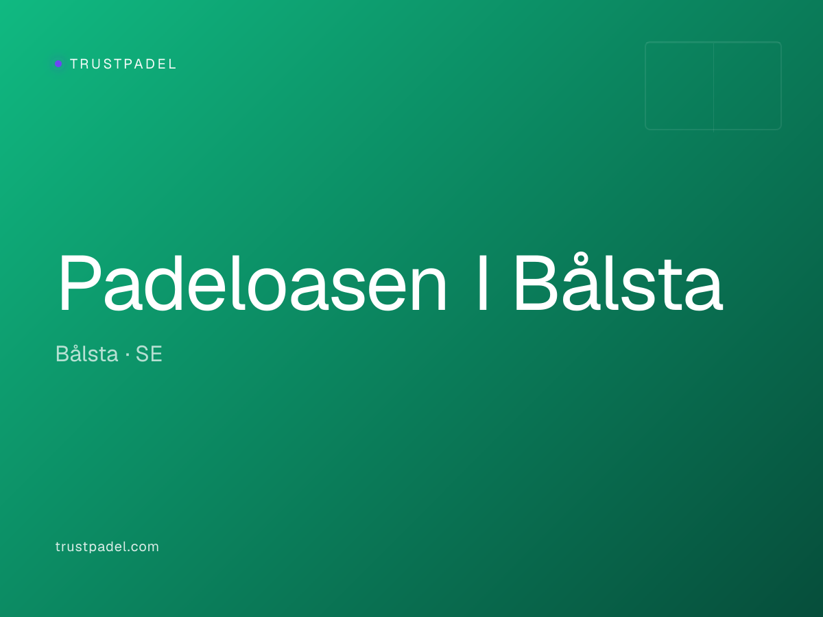 Padeloasen I Bålsta padel club