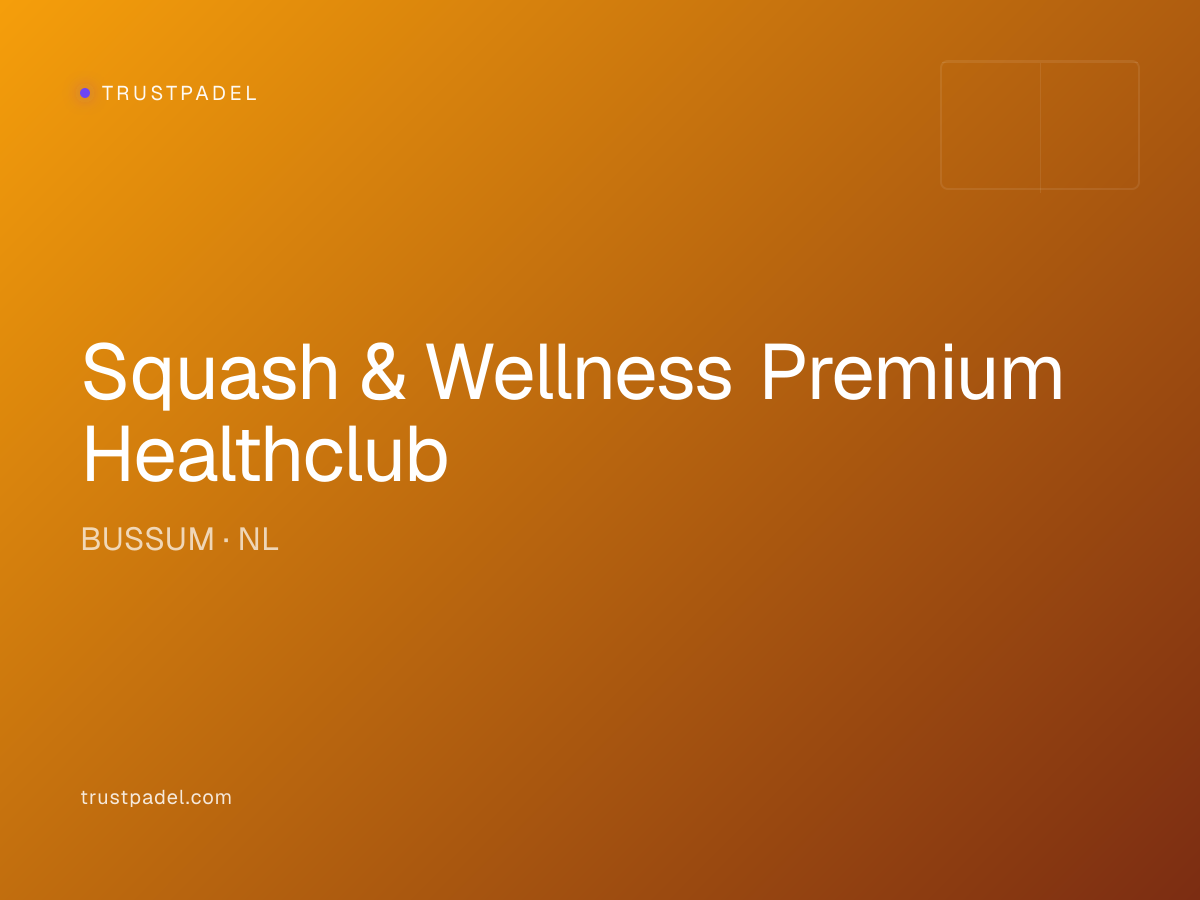 Squash & Wellness Premium Healthclub padel club