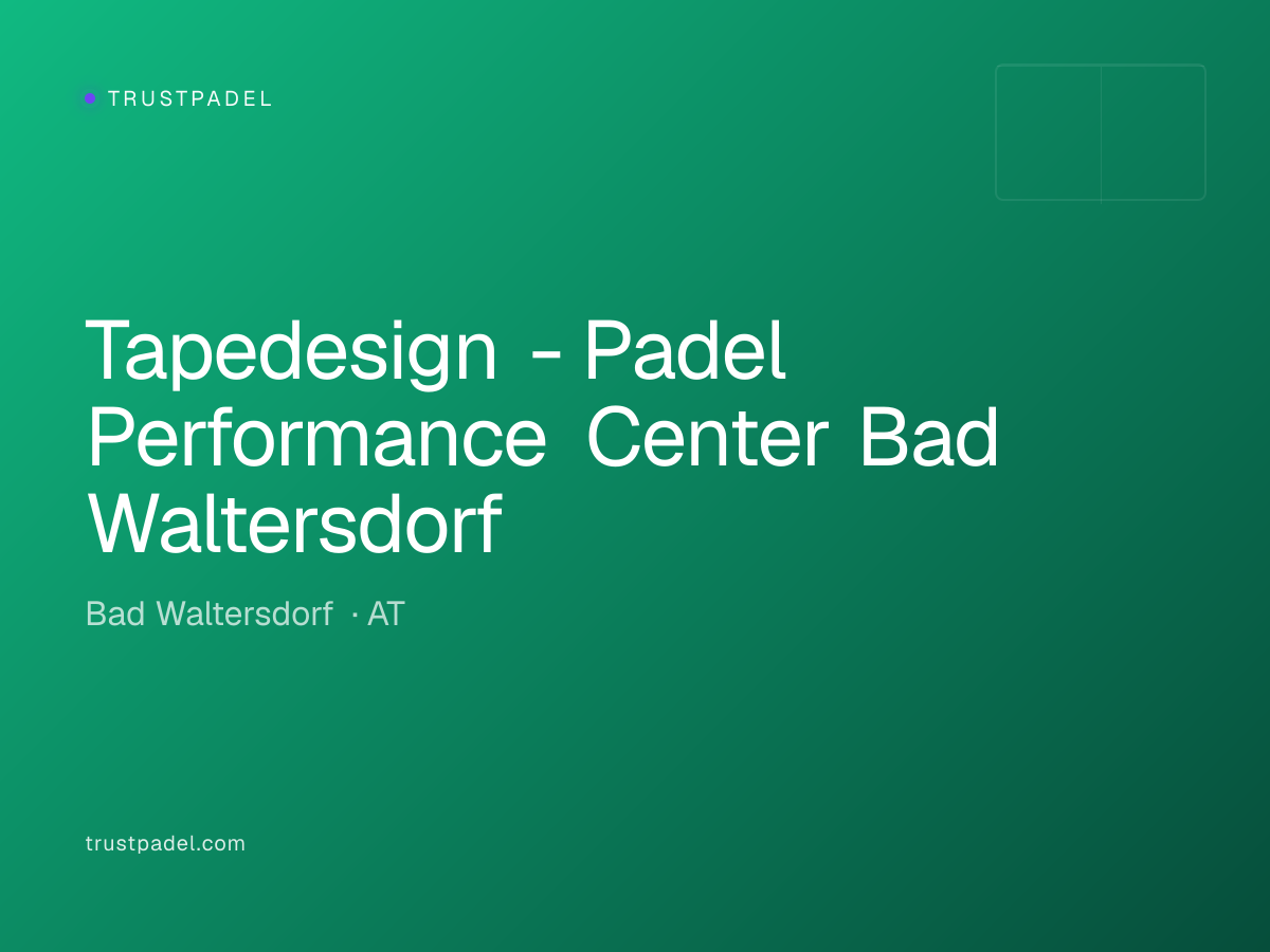 Tapedesign - Padel Performance Center Bad Waltersdorf padel club
