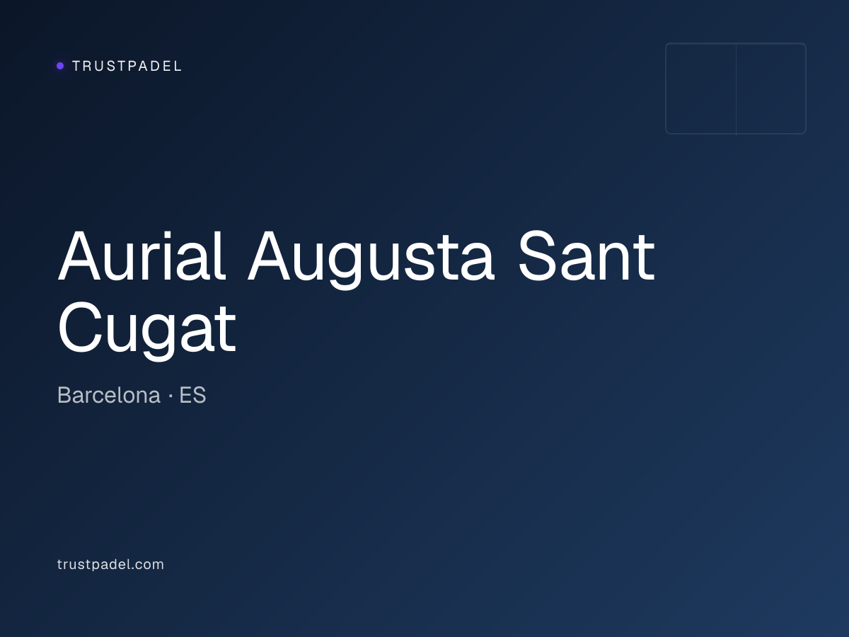 Aurial Augusta Sant Cugat padel club