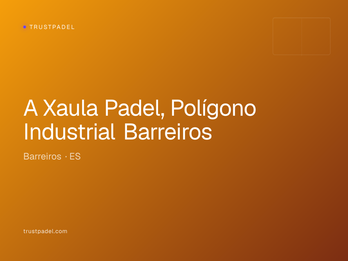 A Xaula Padel, Polígono Industrial Barreiros padel club