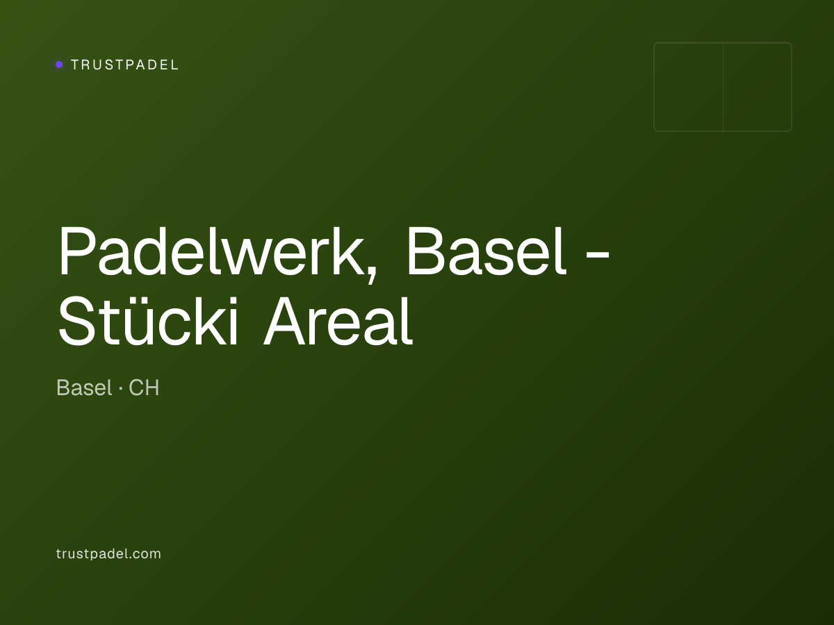 Padelwerk, Basel - Stücki Areal padel club