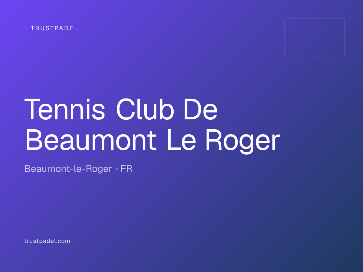 Tennis Club De Beaumont Le Roger padel club