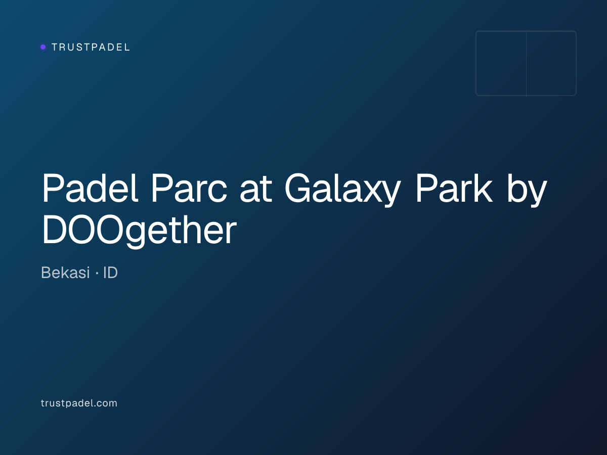 Padel Parc at Galaxy Park by DOOgether padel club