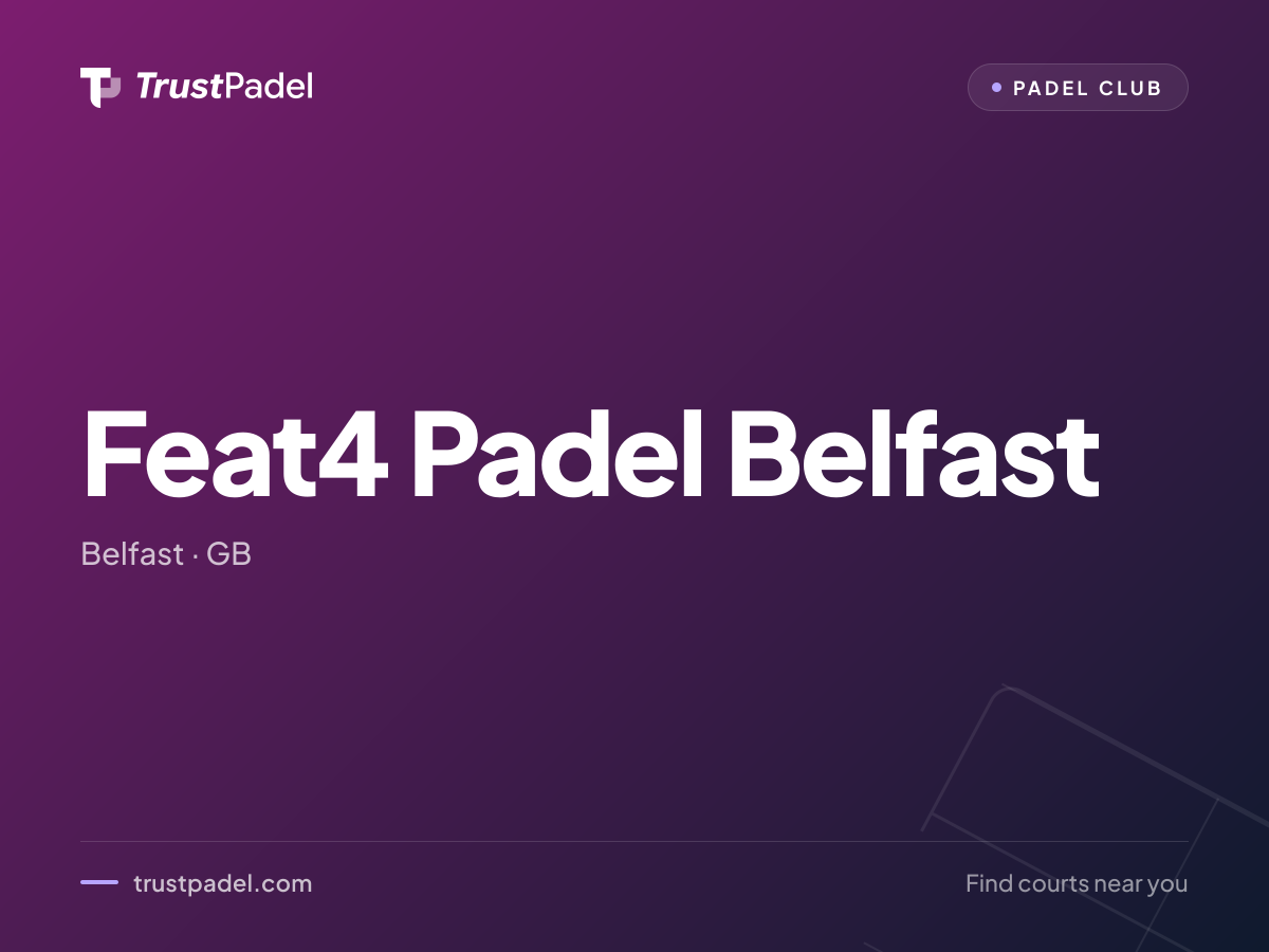 Feat4 Padel Belfast padel club