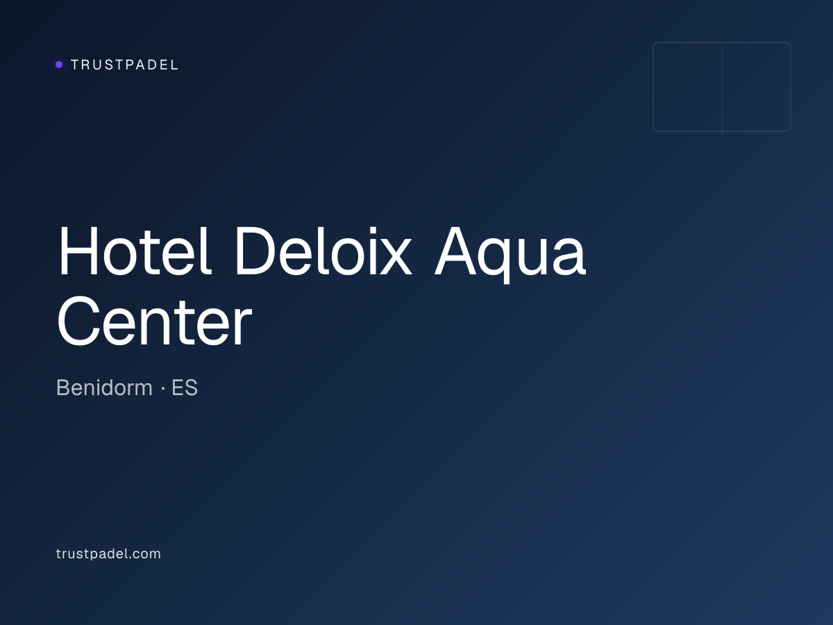 Hotel Deloix Aqua Center padel club