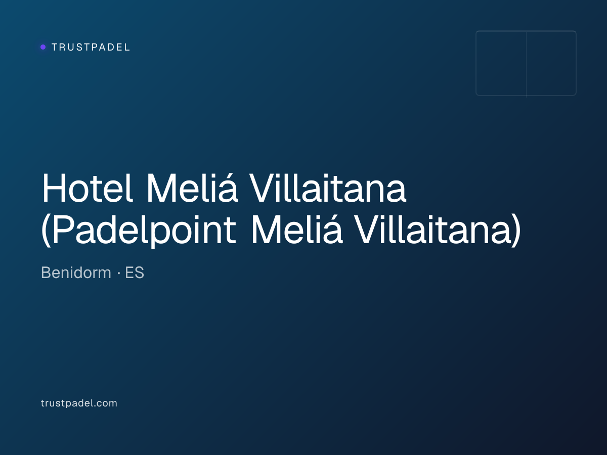 Hotel Meliá Villaitana (Padelpoint Meliá Villaitana) padel club