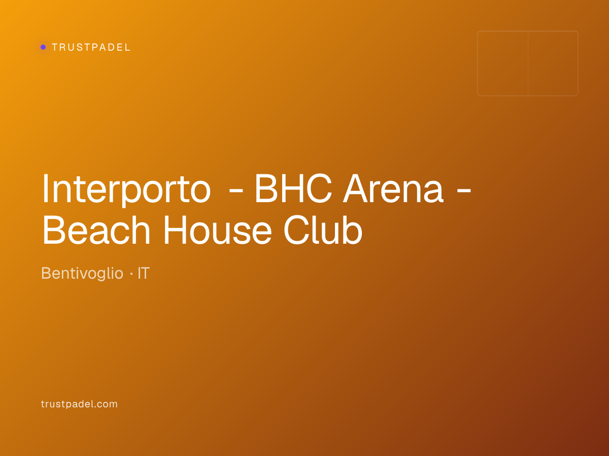 Interporto - BHC Arena - Beach House Club padel club
