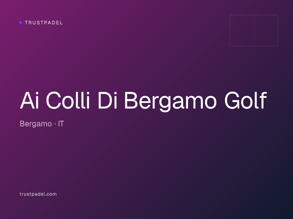 Ai Colli Di Bergamo Golf padel club