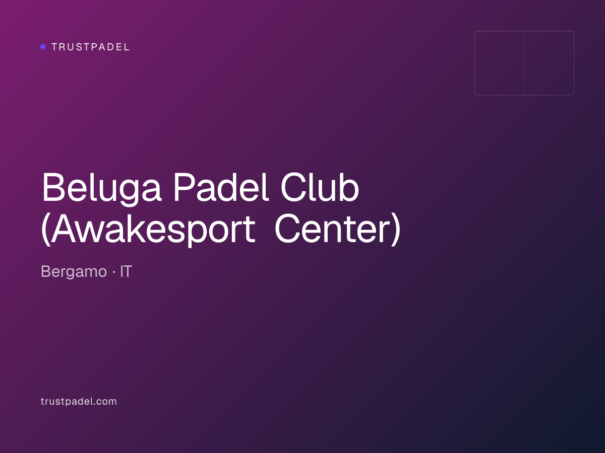 Beluga Padel Club (Awakesport Center) padel club