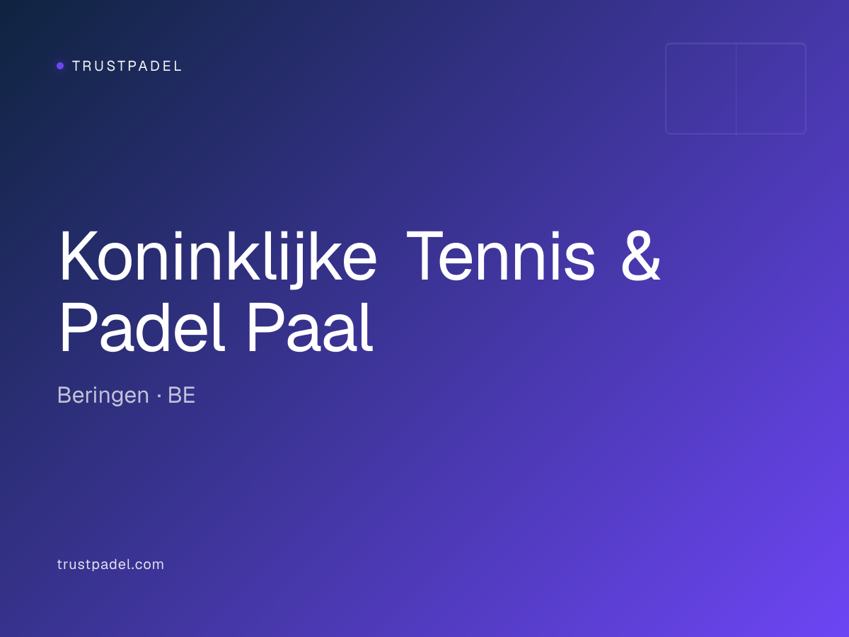 Koninklijke Tennis & Padel Paal padel club