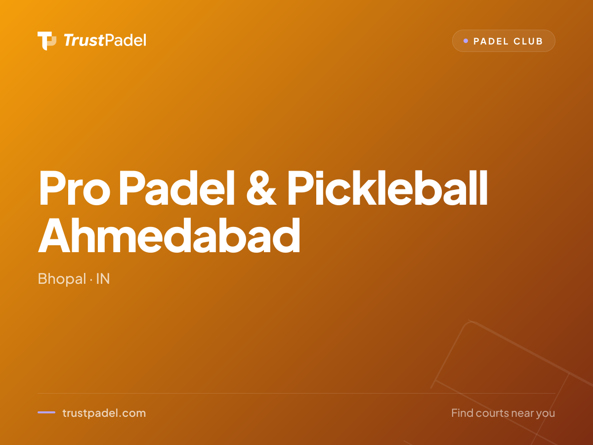 Pro Padel & Pickleball Ahmedabad padel club